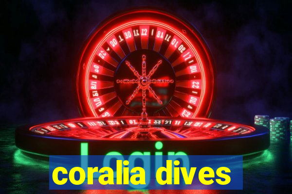 coralia dives